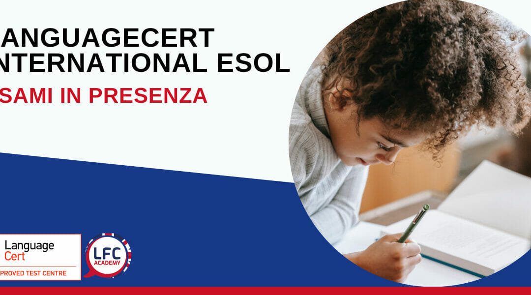 LanguageCert International ESOL – esami in presenza a Pescara